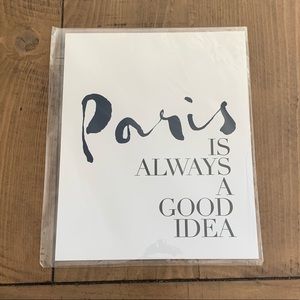 “Paris is always a good idea” Print